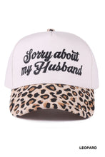 Load image into Gallery viewer, Sorry About My Husband Hat
