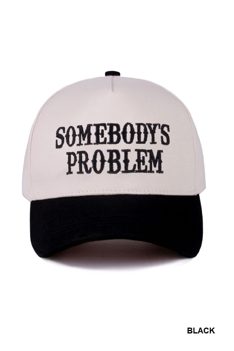 Somebody's Problem Hat